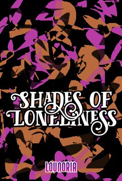 Shades of Loneliness