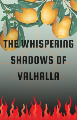 The Whispering Shadows of Valhalla