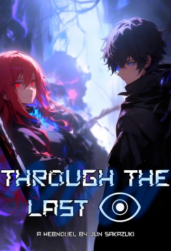 Through The Last Eye [𝗔 𝗛𝘂𝗺𝗮𝗻 𝗘𝘃𝗼𝗹𝘂𝘁𝗶𝗼𝗻 𝗟𝗶𝘁𝗥𝗣𝗚]