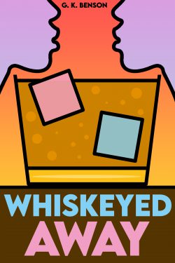 Whiskeyed Away