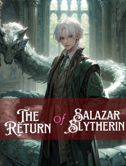 Return of Salazar Slytherin | Scribble Hub