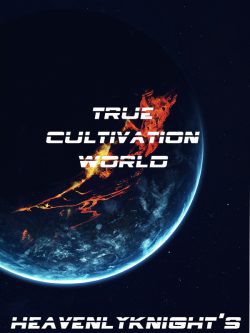 True cultivation world