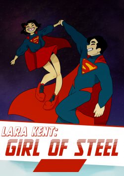Lara Kent: Girl of Steel
