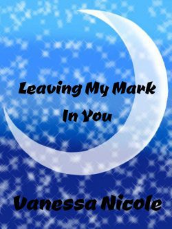 Leaving My Mark In You [BL]