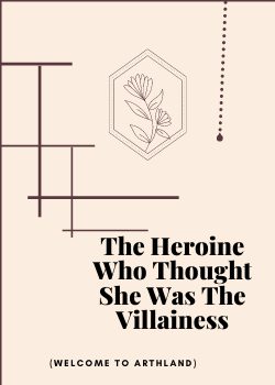 The Heroine Who Thought She Was The Villainess