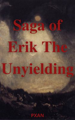 The Saga of Erik the Unyielding