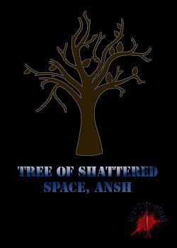 Tree of shattered space, Ansh