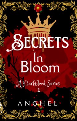 Secrets in Bloom ( A Darkblood Series 1)