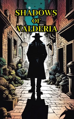 Shadows of Valderia: An Urban Fantasy Detective Noir