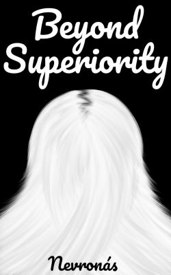 Beyond Superiority
