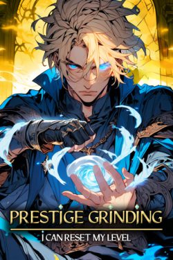 Prestige Grinding : I Can Reset My Level
