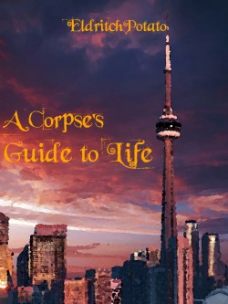 A Corpse’s Guide to Life