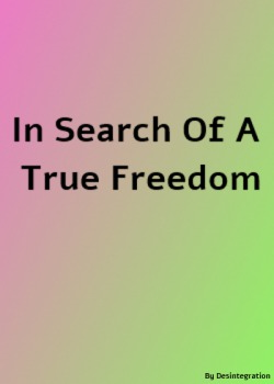 In Search Of Freedom