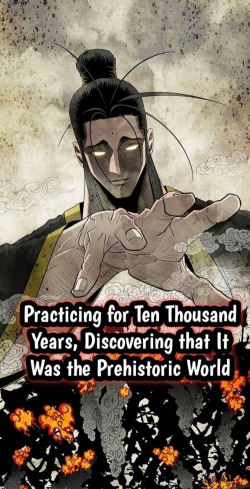 Practicing for Ten Thousand Years, Discovering that It Was the Prehistoric World