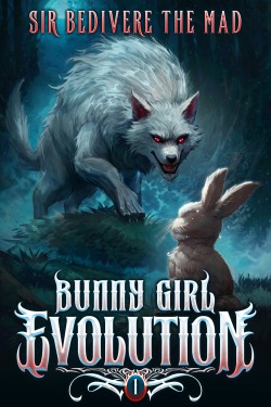 Bunny Girl Evolution (BOOK 2 COMPLETE) (STUBBING IN 2 WEEKS)