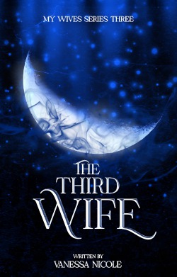 The Third Wife [GL] | (Book 3) My Wives Series | Scribble Hub