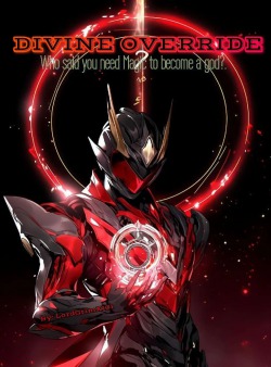 DIVINE OVERRIDE: Who said you needed magic to become a god?.