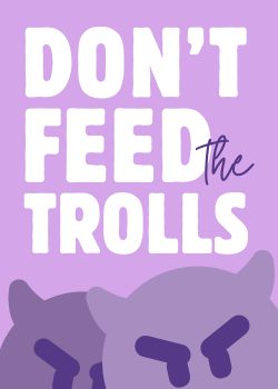 Don’t Feed the Trolls | Scribble Hub