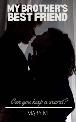 My Brother’s Best Friend | Scribble Hub