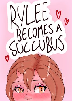 Rylee Becomes a Succubus