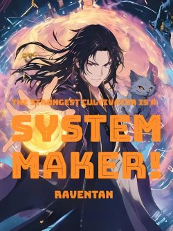 Heavenly Unbound: The System Maker!