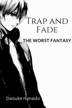 Trap and Fade: The Worst Fantasy