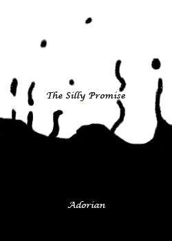 A Silly promise