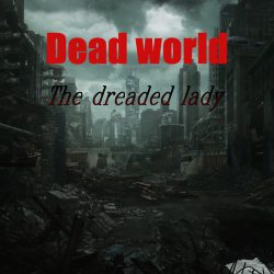 Dead World: The Dreaded Lady