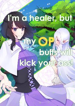 I’m a healer, but my OP buffs will kick your ass!