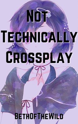 Not Technically Crossplay