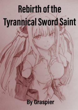 Rebirth of the Tyrannical Sword Saint