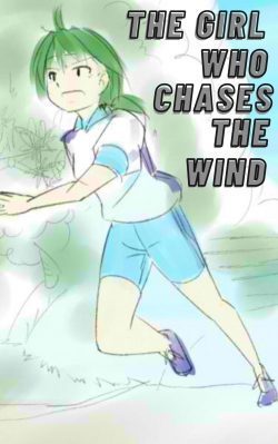 The Girl Who Chases The Wind