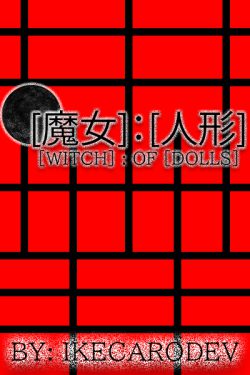 [WITCH]: OF [DOLLS]