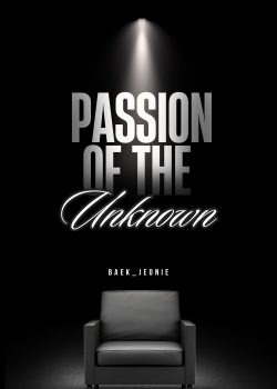 Passion of the Unknown