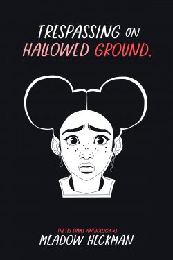 Trespassing on Hallowed Ground | Scribble Hub