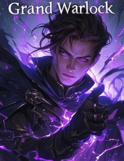 Grand Warlock: My System Gave Me Infinite Classes