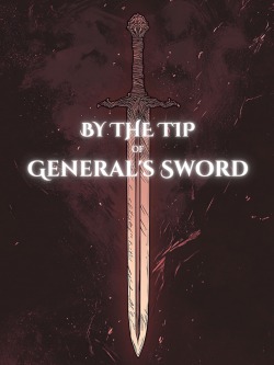 By the Tip of General’s Sword