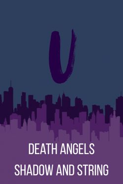 Death Angels: Shadow and String