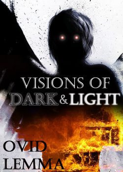 Visions of Dark and Light