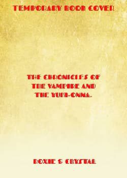 The Chronicles of the Vampire & the Yuki-Onna