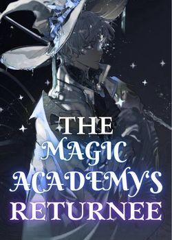 The Magic Academy’s Returnee