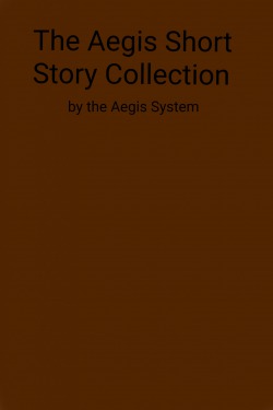 The Aegis Short Story Collection | Scribble Hub