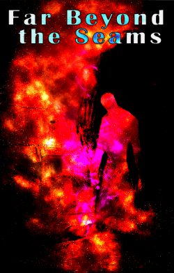 Far Beyond The Seams Scribble Hub