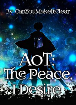 Attack On Titan: The Peace, I Desire