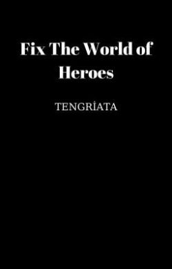 Fix The World of Heroes