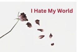 I Hate my World | Scribble Hub