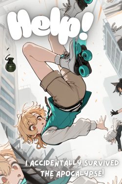 HELP! I ACCIDENTALLY SURVIVED THE APOCALYPSE | Scribble Hub