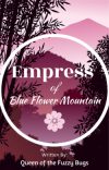 Empress of Blue Flower Mountain