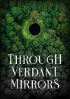 Through Verdant Mirrors