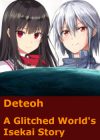 Deteoh – A Glitched World’s Isekai Story